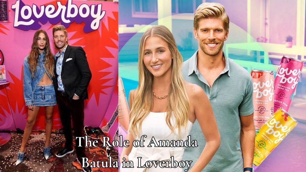 The Role of Amanda Batula in Loverboy