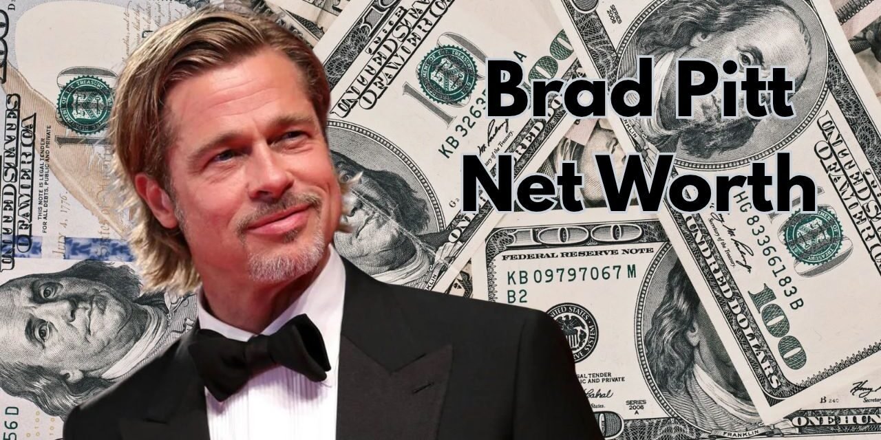 Brad Pitt Net Worth
